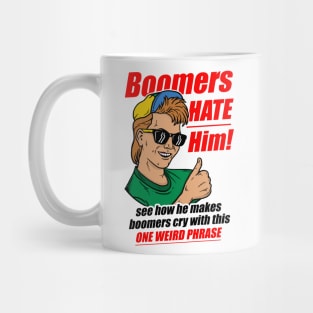 Boomers Hate Him Mug